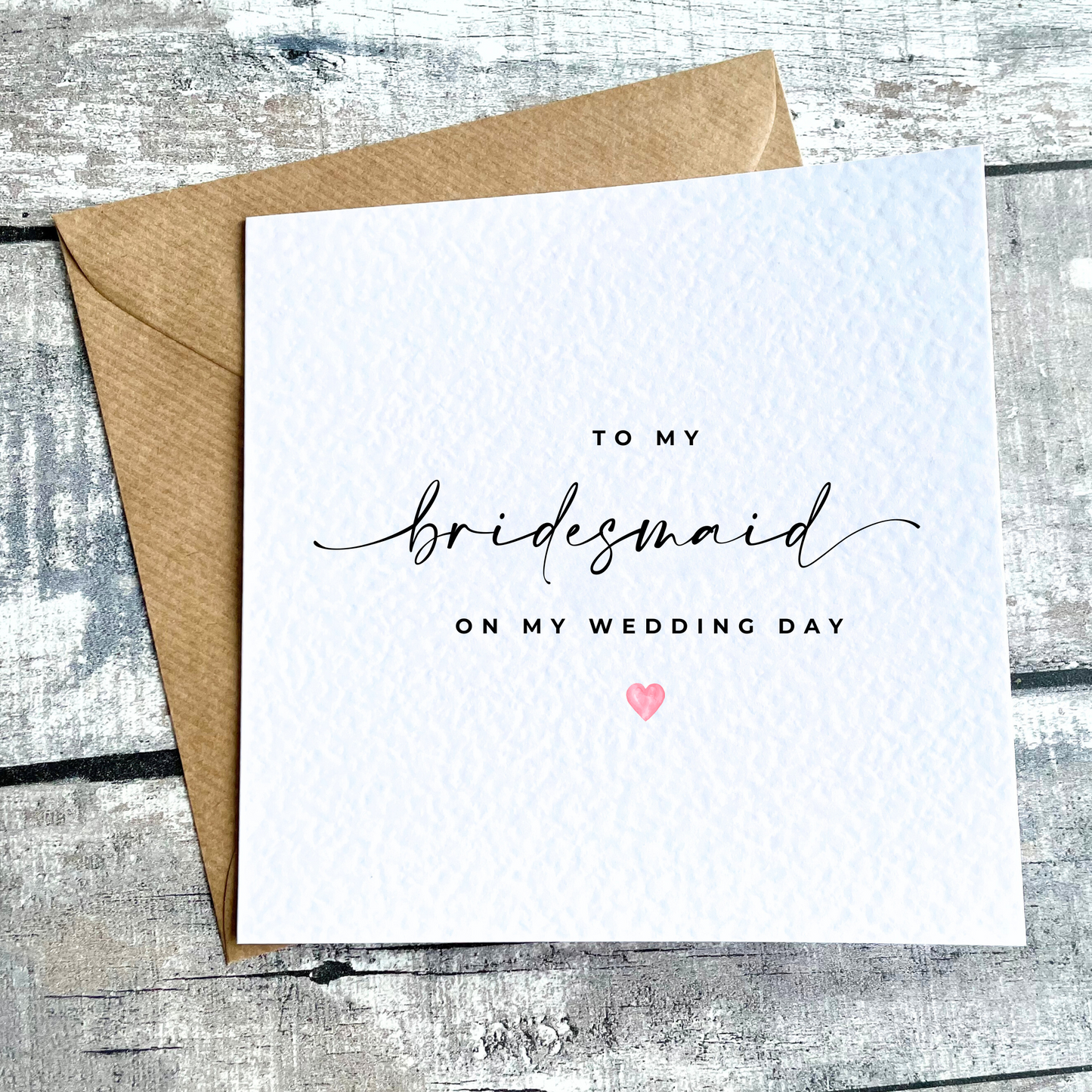 Bridesmaid Card | On My Wedding Day