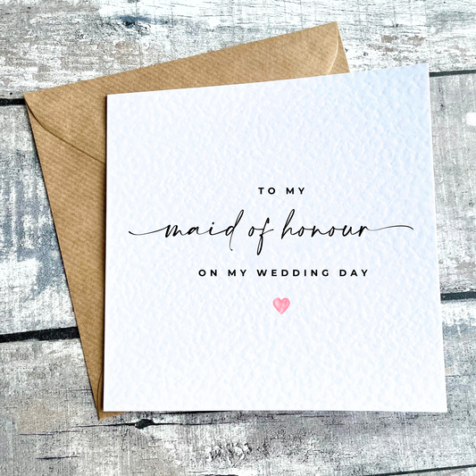 Maid of Honour Card | On My Wedding Day